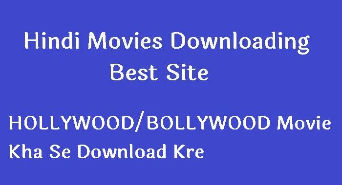 Hindi Movies Download Karne Ki 7 Perfect Sites 7